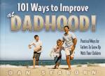 101 Ways to Improve at Dadhood